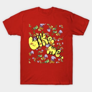 Like Me T-Shirt